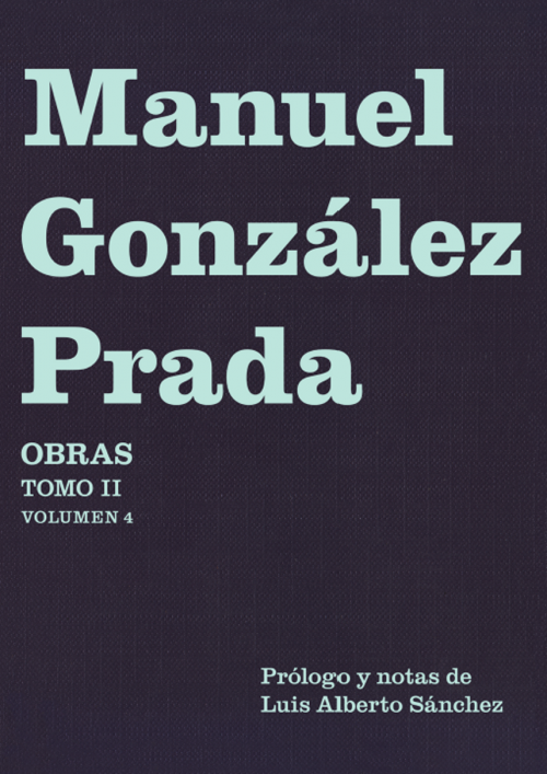 Manuel González Prada. Obras Tomo II,  - Gestión Cultural | PETROPERÚ